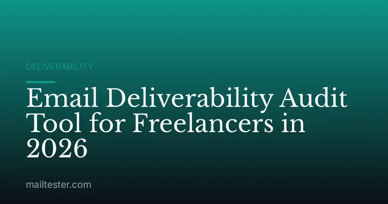 Email Deliverability Audit Tool for Freelancers in 2026