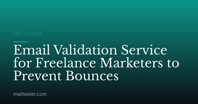 Email Validation Service for Freelance Marketers to Prevent Bounces