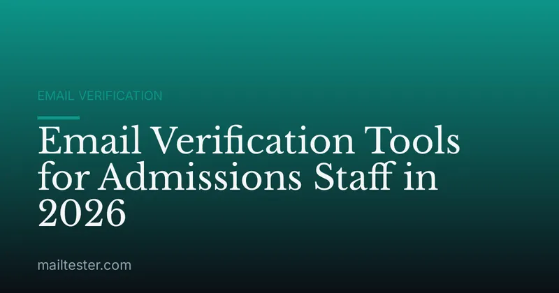 Email Verification Tools for Admissions Staff in 2026