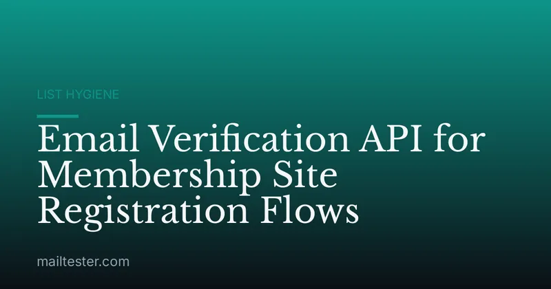 Email Verification API for Membership Site Registration Flows