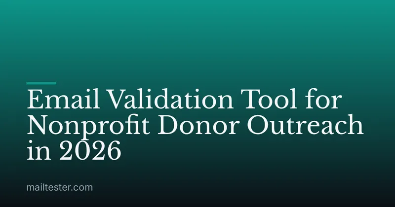 Email Validation Tool for Nonprofit Donor Outreach in 2026
