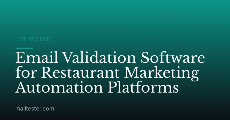 Email Validation Software for Restaurant Marketing Automation Platforms