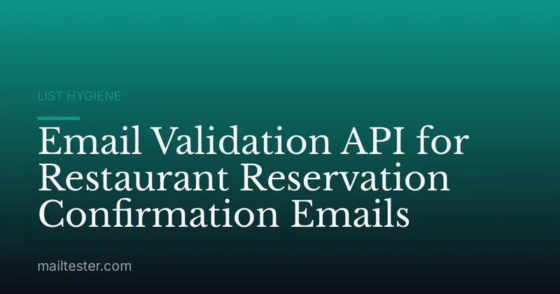 Email Validation API for Restaurant Reservation Confirmation Emails