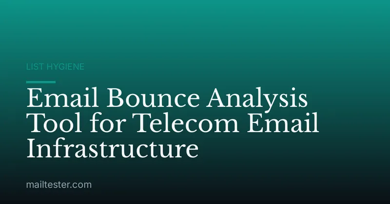 Email Bounce Analysis Tool for Telecom Email Infrastructure