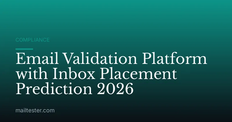 Email Validation Platform with Inbox Placement Prediction 2026