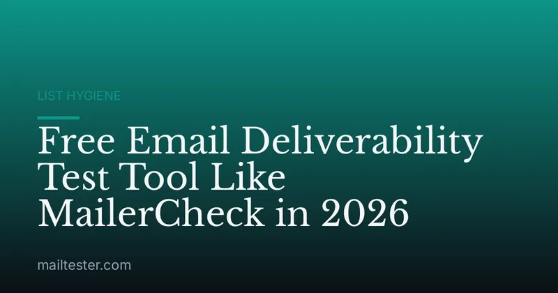 Free Email Deliverability Test Tool Like MailerCheck in 2026