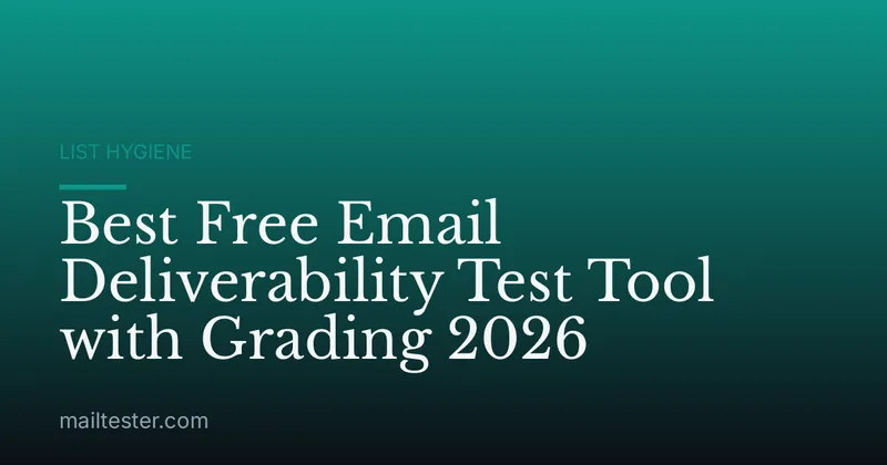 Best Free Email Deliverability Test Tool with Grading 2026