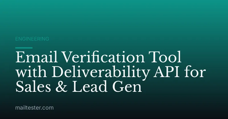 Email Verification Tool with Deliverability API for Sales & Lead Gen