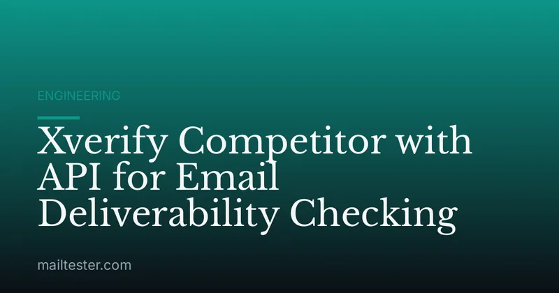 Xverify Competitor with API for Email Deliverability Checking