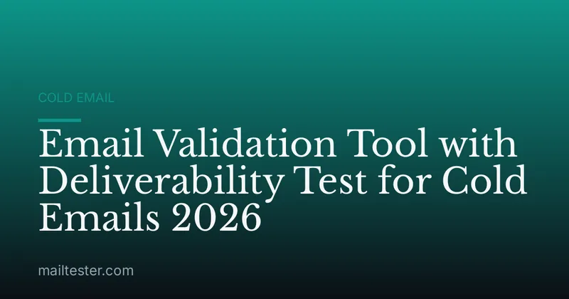 Email Validation Tool with Deliverability Test for Cold Emails 2026