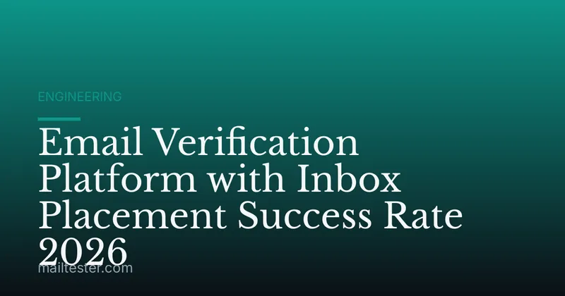 Email Verification Platform with Inbox Placement Success Rate 2026
