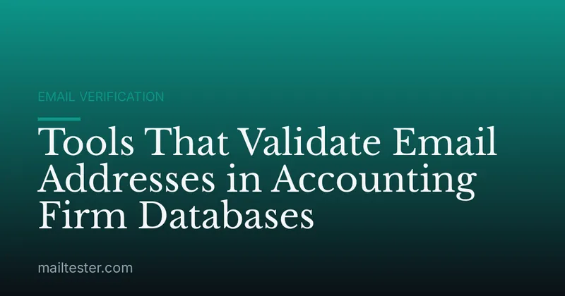 Tools That Validate Email Addresses in Accounting Firm Databases