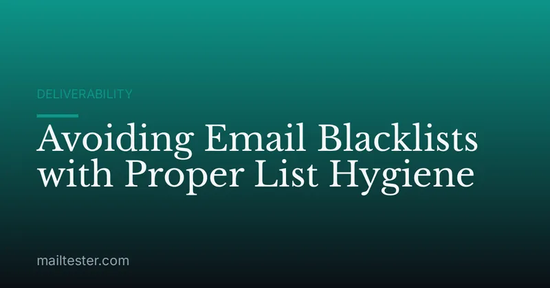 Avoiding Email Blacklists with Proper List Hygiene