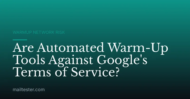 Are Automated Warm-Up Tools Against Google's Terms of Service?