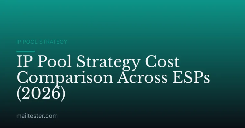 IP Pool Strategy Cost Comparison Across ESPs (2026)