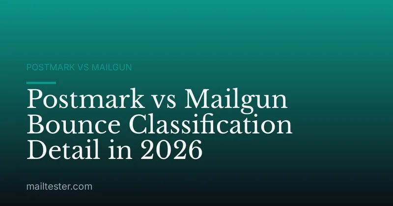 Postmark vs Mailgun Bounce Classification Detail in 2026