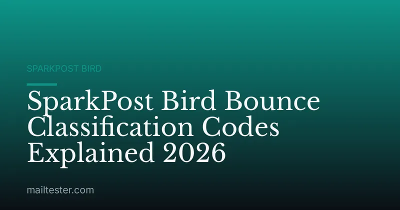 SparkPost Bird Bounce Classification Codes Explained 2026