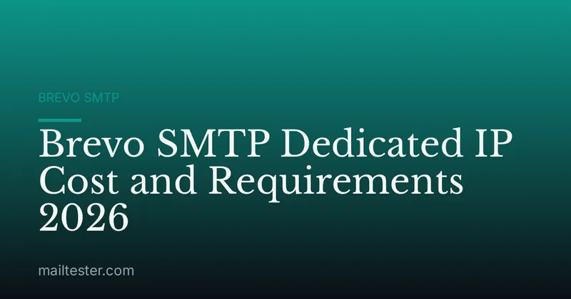 Brevo SMTP Dedicated IP Cost and Requirements 2026
