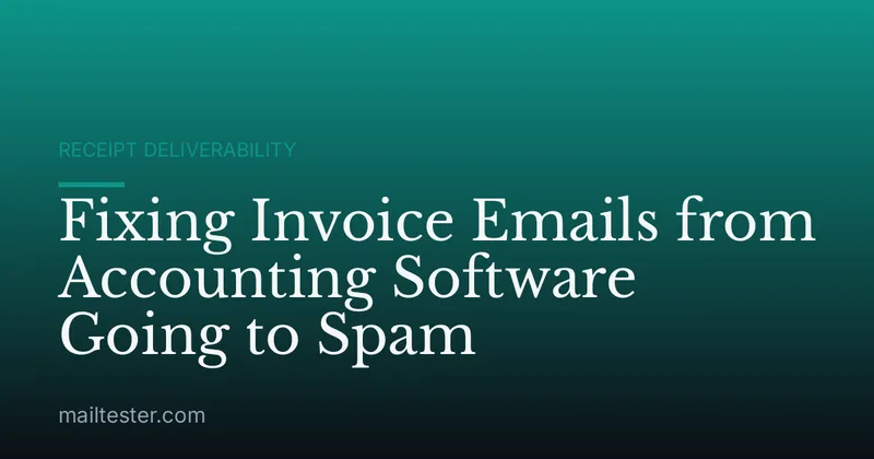 Fixing Invoice Emails from Accounting Software Going to Spam