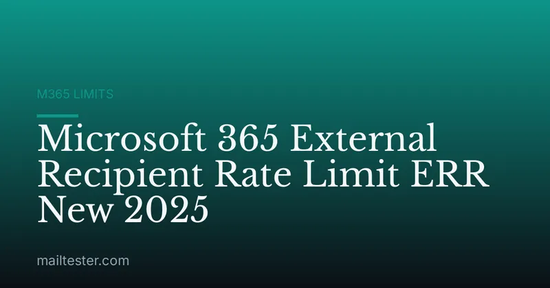 Microsoft 365 External Recipient Rate Limit ERR New 2025