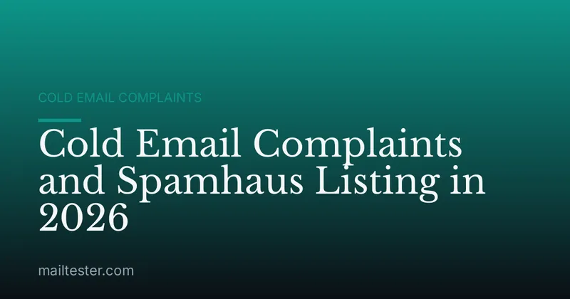 Cold Email Complaints and Spamhaus Listing in 2026