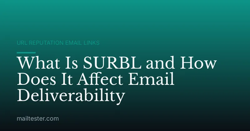 What Is SURBL and How Does It Affect Email Deliverability