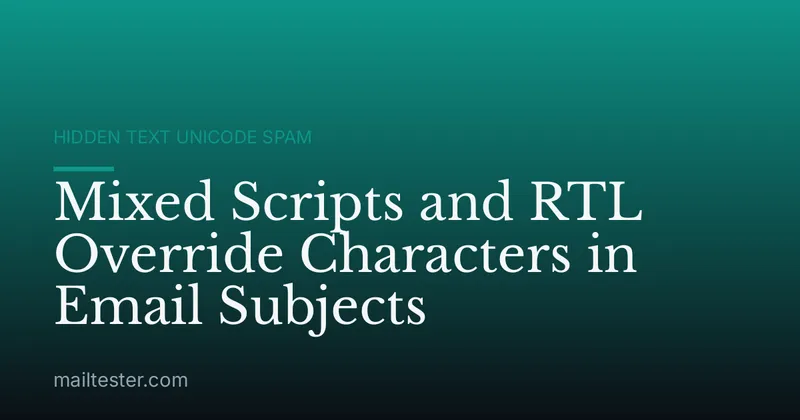 Mixed Scripts and RTL Override Characters in Email Subjects
