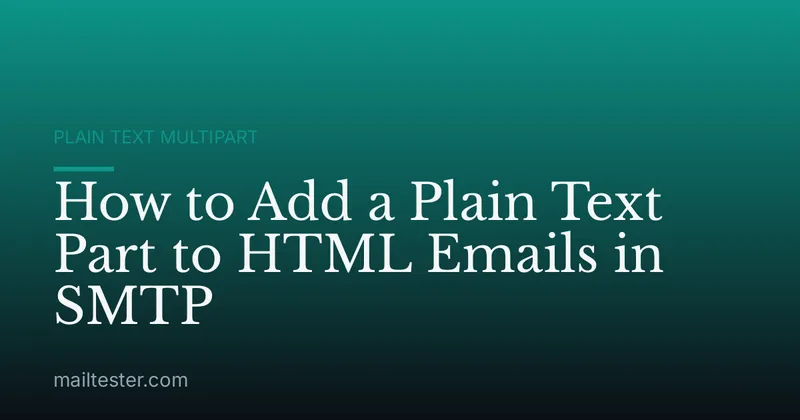 How to Add a Plain Text Part to HTML Emails in SMTP