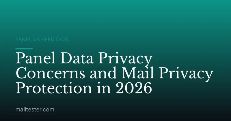 Panel Data Privacy Concerns and Mail Privacy Protection in 2026