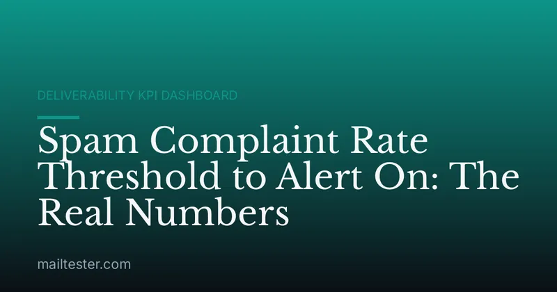 Spam Complaint Rate Threshold to Alert On: The Real Numbers