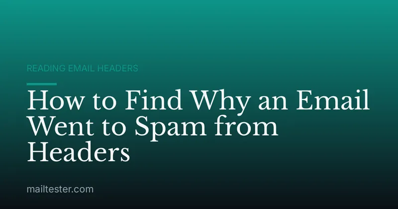 How to Find Why an Email Went to Spam from Headers