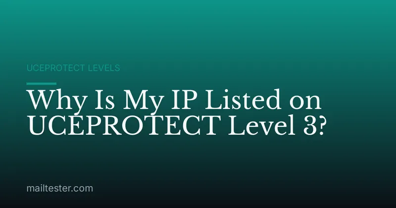 Why Is My IP Listed on UCEPROTECT Level 3?