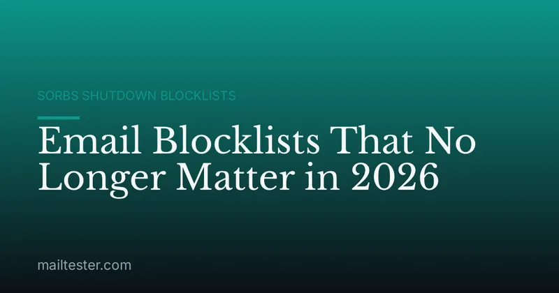 Email Blocklists That No Longer Matter in 2026