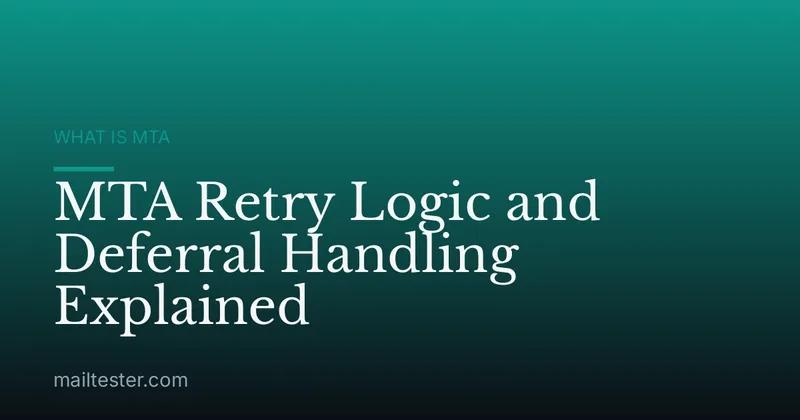 MTA Retry Logic and Deferral Handling Explained