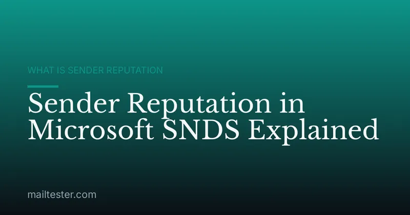 Sender Reputation in Microsoft SNDS Explained