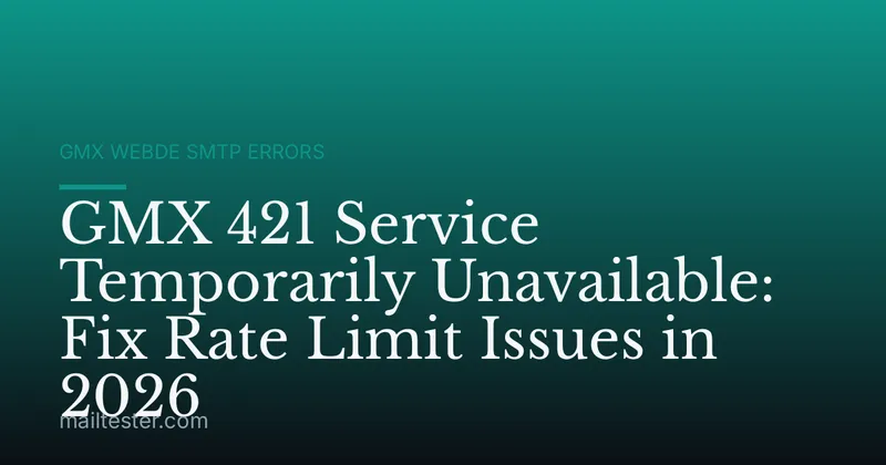 GMX 421 Service Temporarily Unavailable: Fix Rate Limit Issues in 2026