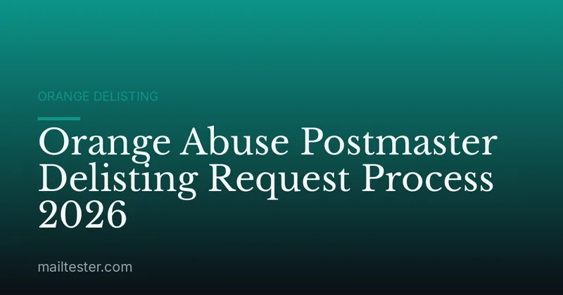 Orange Abuse Postmaster Delisting Request Process 2026