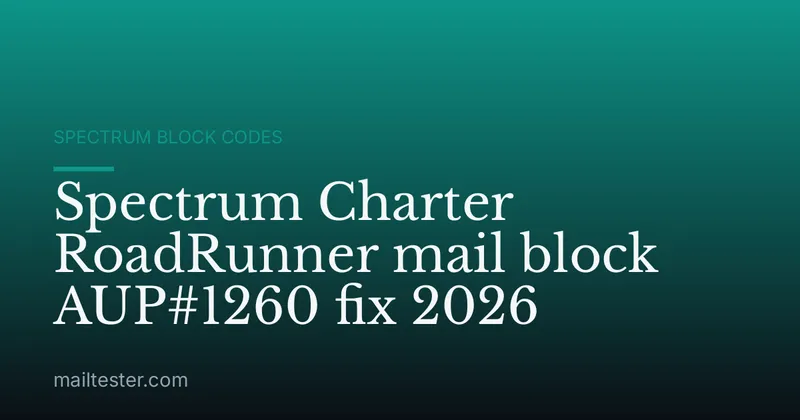 Spectrum Charter RoadRunner mail block AUP#1260 fix 2026