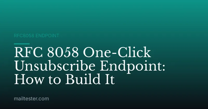RFC 8058 One-Click Unsubscribe Endpoint: How to Build It