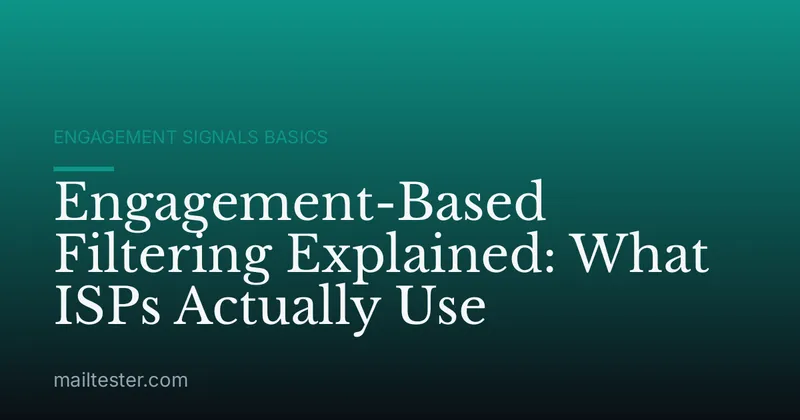Engagement-Based Filtering Explained: What ISPs Actually Use