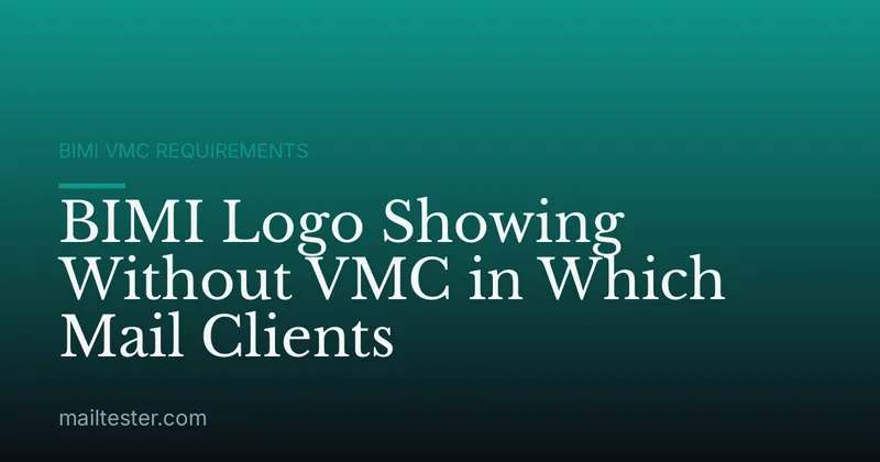 BIMI Logo Showing Without VMC in Which Mail Clients