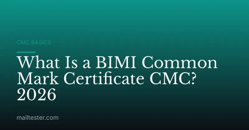 What Is a BIMI Common Mark Certificate CMC? 2026