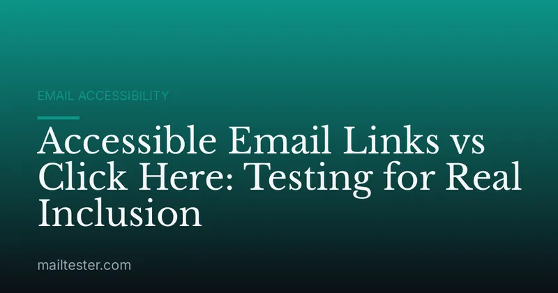 Accessible Email Links vs Click Here: Testing for Real Inclusion
