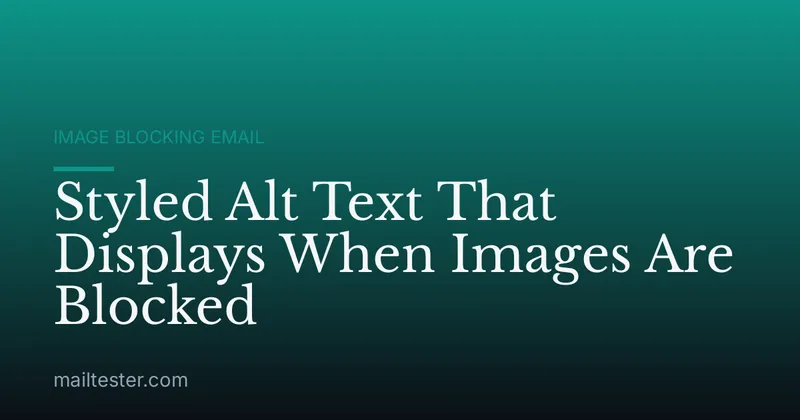 Styled Alt Text That Displays When Images Are Blocked