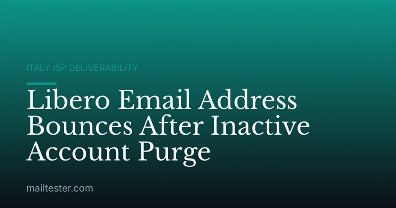 Libero Email Address Bounces After Inactive Account Purge