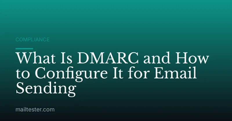 What Is DMARC and How to Configure It for Email Sending