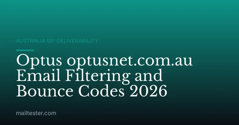 Optus optusnet.com.au Email Filtering and Bounce Codes 2026