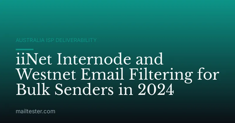 iiNet Internode and Westnet Email Filtering for Bulk Senders in 2024