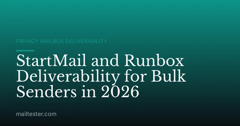 StartMail and Runbox Deliverability for Bulk Senders in 2026