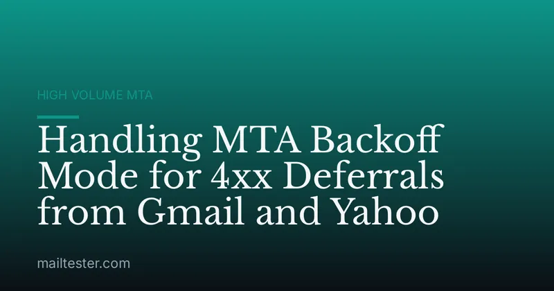 Handling MTA Backoff Mode for 4xx Deferrals from Gmail and Yahoo